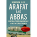 Arafat and Abbas: Portraits of Leadership in a State Postponed