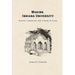 Making Indiana University: History, Landscape, and a Sense of Place