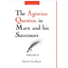 The Agrarian Question in Marx and his Successors (Vol. 2)