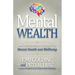 Mental Wealth: An Essential Guide to Workplace Mental Health and Wellbeing