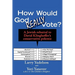 How Would God Really Vote: A Jewish Rebuttal to David Klinghoffer's Conservative Polemic