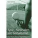 Sport, Nationalism, and Globalization: European and North American Perspectives