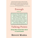Enough with the...Talking Points: Doing More Good than Harm in Conversation