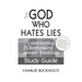 The God Who Hates Lies (Study Guide): Confronting & Rethinking Jewish Tradition Study Guide