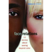 Face Relations: 11 Stories about Seeing Beyond Color