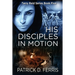 His Disciples In Motion