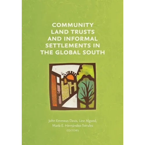 Community Land Trusts and Informal Settlements in the Global South