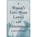 A Woman's Life-Work - Labors and Experiences of Laura S. Haviland