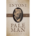 Inyoni and the Pale Man: Love and War in South Africa