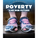 Poverty and Our Future