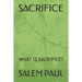 Sacrifice: What Is Sacrifice?