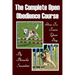 The Complete Open Obedience Course: How To Train Your Dog
