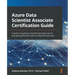 Azure Data Scientist Associate Certification Guide: A hands-on guide to machine learning in Azure and passing the Microsoft Certified DP-100 exam