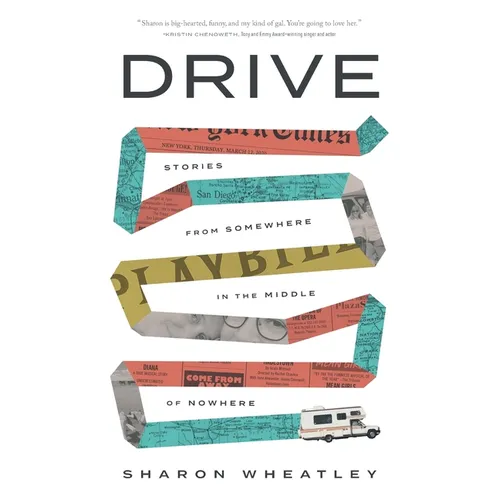 Drive: Stories from Somewhere in the Middle of Nowhere