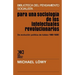 Para Una Sociologia de Los Intelectuales Revolicionarios