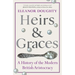 Heirs and Graces: A History of the Modern British Aristocracy