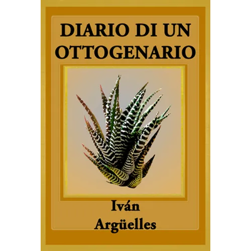 Diario Di Un Ottogenario: Poema Con M√°s L√°grimas Que Manos