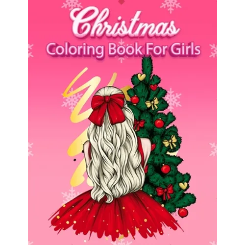 Christmas Coloring Book For Girls: Christmas coloring book (Design Originals) with Easy and Cute Christmas Coloring Designs for Girls