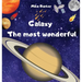 Galaxy the most wonderful: All about the solar system for kids. Easy guide to learning about planets