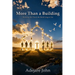 More than a building: Becoming the church the world longs to see