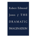 The Dramatic Imagination: Reflections and Speculations on the Art of the Theatre, Reissue