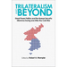 Trilateralism and Beyond: Great Power Politics and the Korean Security Dilemma During and After the Cold War