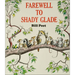 Farewell to Shady Glade