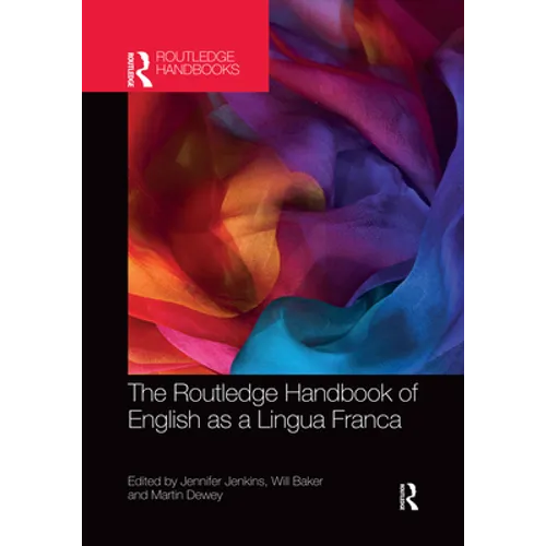 The Routledge Handbook of English as a Lingua Franca