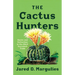 The Cactus Hunters: Desire and Extinction in the Illicit Succulent Trade