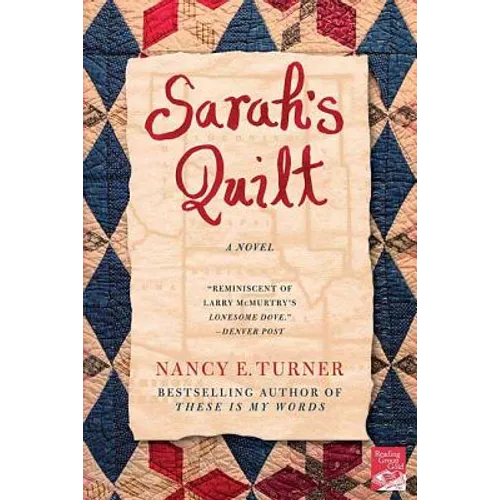 Sarah's Quilt: A Novel of Sarah Agnes Prine and the Arizona Territories, 1906