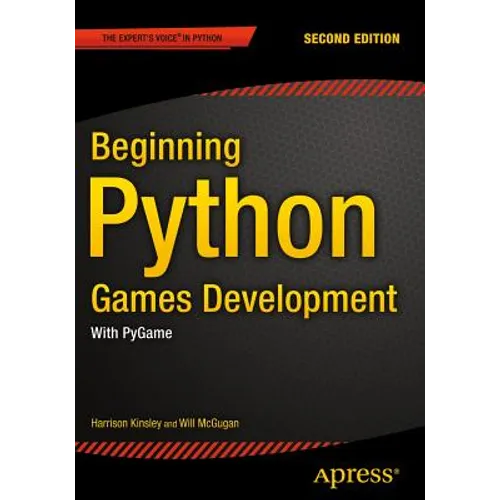 Beginning Python Games Development, Second Edition: With Pygame