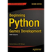 Beginning Python Games Development, Second Edition: With Pygame
