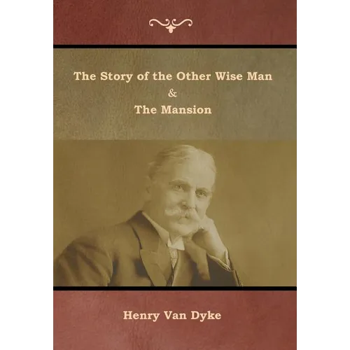 The Story of the Other Wise Man and The Mansion