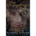 The Changeling's Tale: A Paranormal Fantasy (Book One): The Forest Immortal Saga