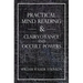 Practical Mind Reading & Clairvoyance and Occult Powers