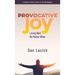 Provocative Joy: Living Well, No Matter What