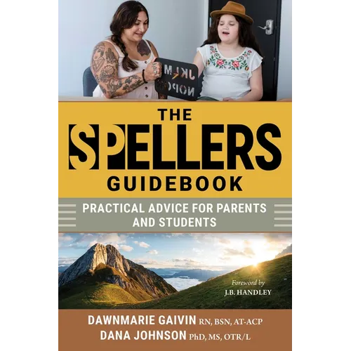 The Spellers Guidebook: Practical Advice for Parents and Students