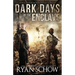 Dark Days of the Enclave: A Post-Apocalyptic EMP Survival Thriller