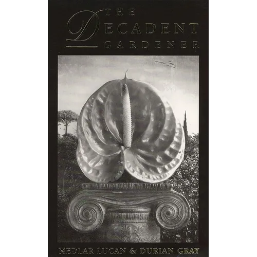 The Decadent Gardener