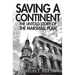 Saving a Continent: The Untold Story of the Marshall Plan