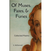 Of Muses, Fates, & Furies Collected Poems
