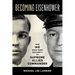 Becoming Eisenhower: How Ike Rose from Obscurity to Supreme Allied Commander