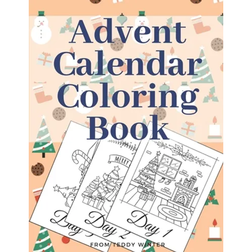 Advent Calendar Coloring Book: Countdown To Christmas Gift For Kids Large Print Relaxing Educational Present