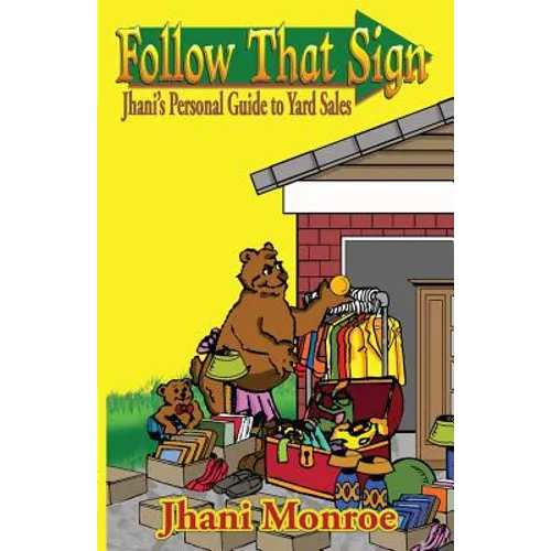 Follow That Sign: Jhani's Personal Guide to Yard Sales