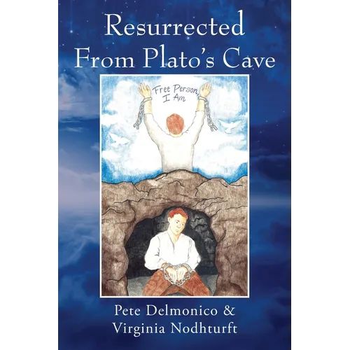 Resurrected From Plato's Cave