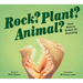 Rock? Plant? Animal?: How Nature Keeps Us Guessing