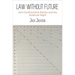 Law Without Future: Anti-Constitutional Politics and the American Right