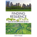 Finding Resilience: Change and Uncertainty in Nature and Society