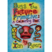 Bugs of the Future Primitive: A Colouring Book