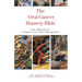 The Oral Cancer Mastery Bible: Your Blueprint for Complete Oral Cancer Management